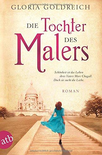 Die Tochter des Malers: Roman