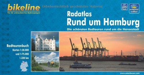 Rund um Hamburg, Radatlas: Die schönsten Radtouren rund um die Hansestadt 1 : 75 000, wetterfest/reißfest