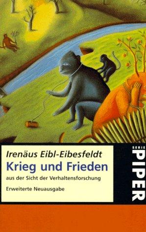 Krieg und Frieden aus der Sicht der Verhaltensforschung