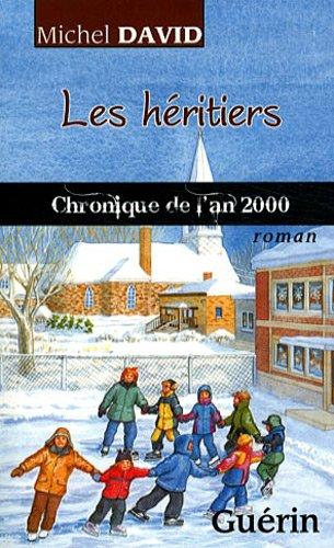 Les Heritiers : Chronique de l'An 2000