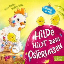 Hilde hilft dem Osterhasen (Pappbilderbuch): Eine lustige Oster-Mitmachpappe ab 2 Jahren