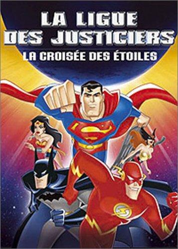 La Ligue des justiciers : La Croisée des étoiles [FR Import]