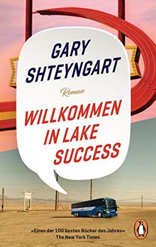 Willkommen in Lake Success: Roman - „Eines der 100 besten Bücher des Jahres“ – The New York Times