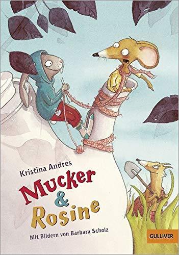 Mucker & Rosine: Roman mit farbigen Illustrationen von Barbara Scholz