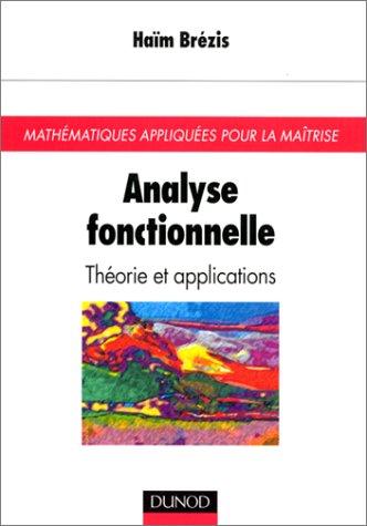 Analyse fonctionnelle : théorie et applications