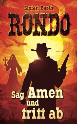 RONDO: Sag Amen und tritt ab