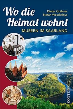 Wo die Heimat wohnt: Museen im Saarland