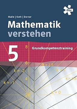 Mathematik verstehen Grundkompetenztraining 5, Arbeitsheft