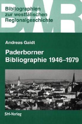 Paderborner Bibliographie 1945 bis 1979. Das Schrifttum über die Stadt Paderborn