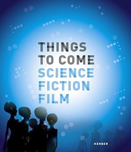 Things to Come: Science · Fiction · Film (Kerber Culture)