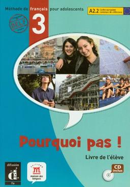 Pourquoi pas ! 3 : méthode de français pour adolescents, A2.2 Cadre européen commun de référence : livre de l'élève