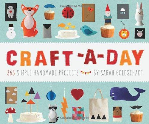 Craft-a-Day: 365 Simple Handmade Projects