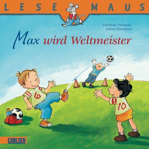 LESEMAUS, Band 72: Max wird Weltmeister