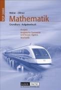 Theoria Cum Praxi 2001: 11.-13. Schuljahr - Grundkurs - Mathematik: Analysis, Analytische Geometrie und lineare Algebra, Stochastik. Aufgabenbuch