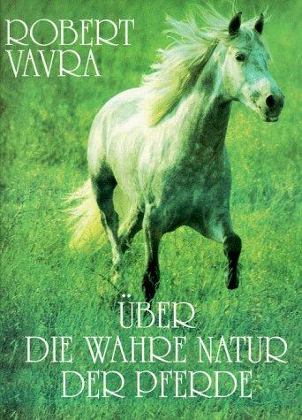 Über die wahre Natur der Pferde