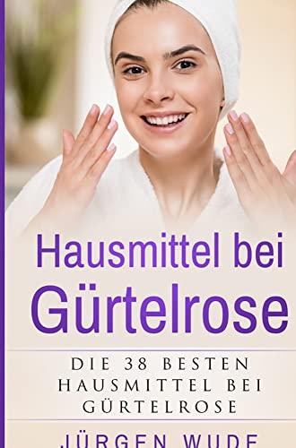 Hausmittel bei Gürtelrose: Die 38 besten Hausmittel bei Gürtelrose