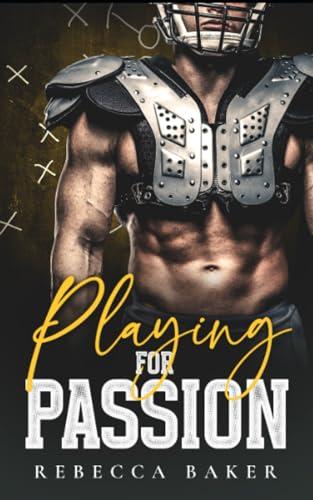 Playing for Passion: Ein Quarterback für Dakota (Brooklyn Dragons, Band 3)