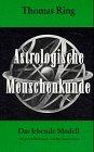 Astrologische Menschenkunde IV. Das lebende Modell