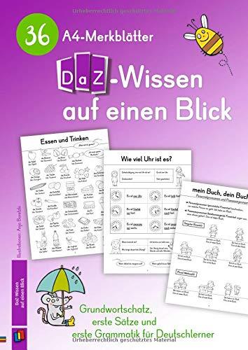 36 A4-Merkblätter DaZ-Wissen auf einen Blick: Grundwortschatz, erste Sätze und erste Grammatik für Deutschlerner