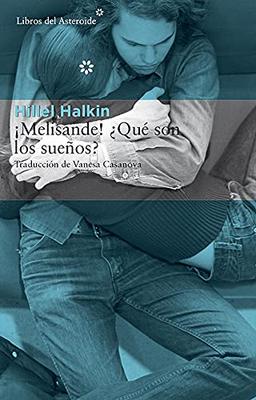 Melisande! Que Son Los Suenos? (Libros del Asteroide, Band 127)