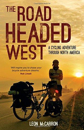 The Road Headed West: America Coast to Coast: A Cycling Odyssey