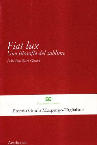 Fiat lux. Una filosofia del sublime