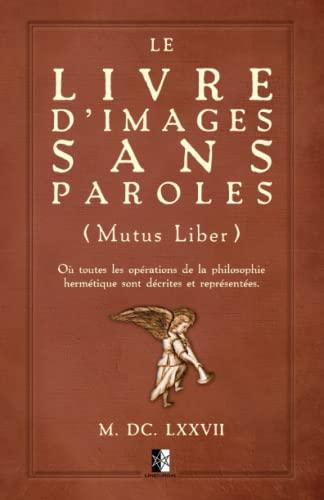 Le Livre d'Images sans Paroles: Mutus Liber