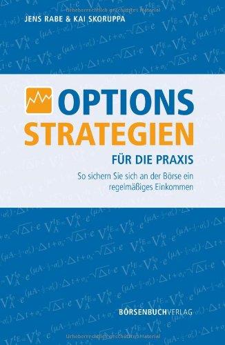 Optionsstrategien für die Praxis: So sichern Sie sich an der Börse ein regelmäßiges Einkommen