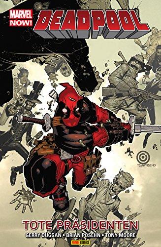 Marvel Now! PB Deadpool Vol. 1: Tote Präsidenten (Marvel Now! Deadpool)