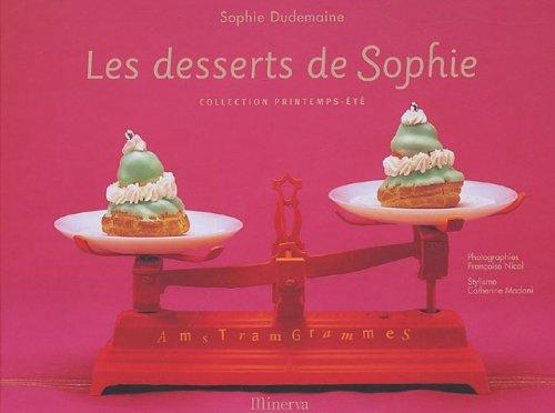 Les desserts de Sophie : collection printemps-été