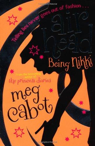 Airhead 2. Being Nikki (Airhead Trilogy)