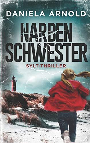 Narbenschwester: Sylt-Thriller