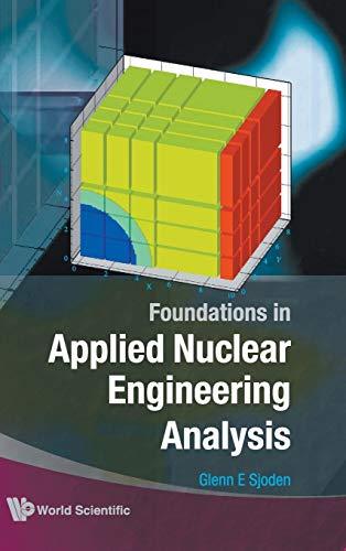 Foundations in Applied Nuclear Engineering Analysis