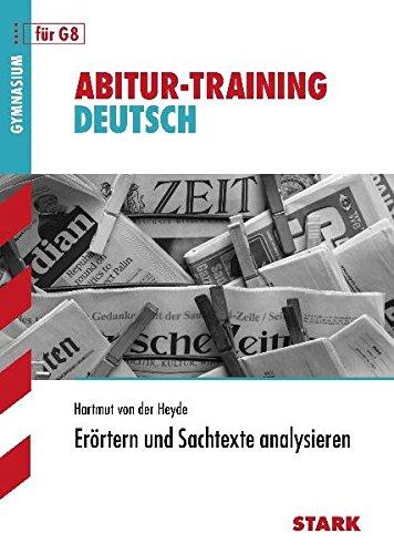 Abitur-Training Deutsch; Erörtern und Sachtexte analysieren, für G8.