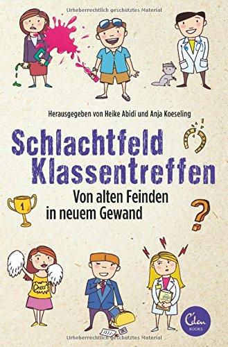 Schlachtfeld Klassentreffen: Von alten Feinden in neuem Gewand