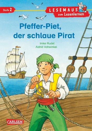 LESEMAUS zum Lesenlernen Stufe 2: Pfeffer-Piet, der schlaue Pirat: überarbeitete Neuausgabe