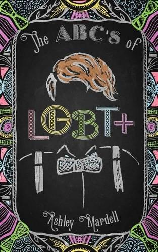 The ABC's of Lgbtq: Understanding and Embracing Your Identity