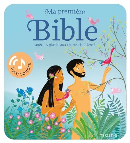 Ma première Bible avec les plus beaux chants chrétiens !