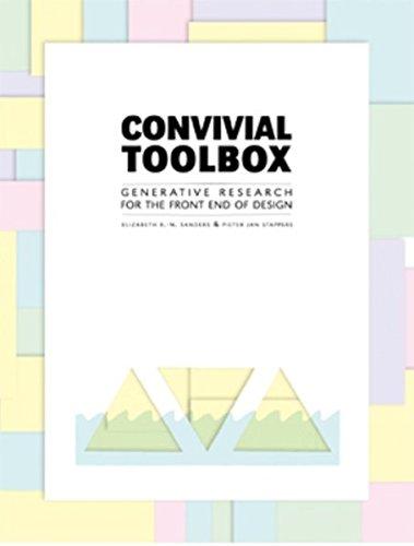 Convivial Toolbox: Generative Research for the Front End of Design