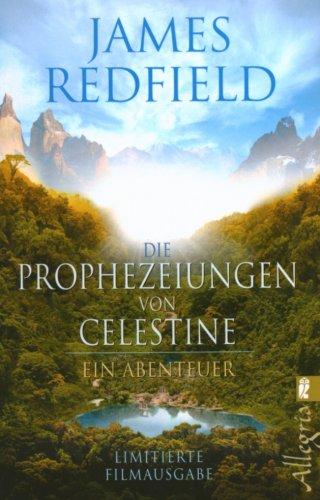 Die Prophezeiungen von Celestine: Ein Abenteuer