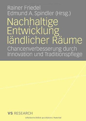 Nachhaltige Entwicklung ländlicher Räume: Chancenverbesserung durch Innovation und Traditionspflege