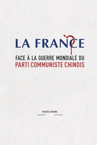 La France face à la guerre mondiale du Parti communiste chinois