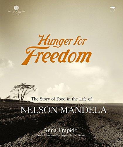 Hunger for Freedom: The Story of Food in the Life of Nelson Mandela