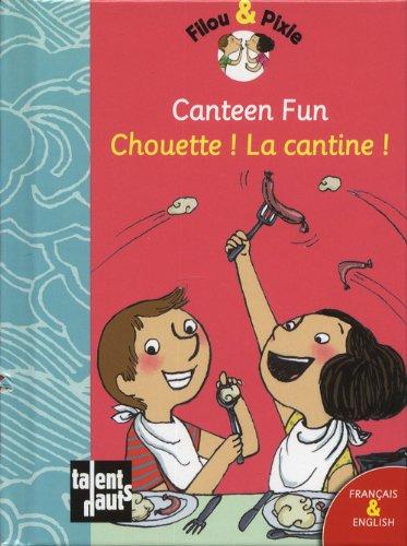 Filou & Pixie. Chouette ! La cantine !. Canteen fun