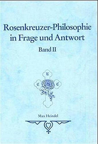 Rosenkreuzer-Philosophie in Frage und Antwort, Bd.2