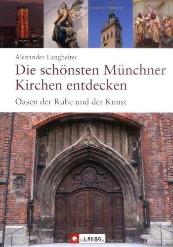 Die schönsten Münchner Kirchen entdecken: Oasen der Ruhe und der Kunst