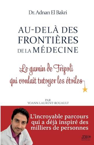 Au-delà des Frontières de la Médecine : Le gamin de Tripoli qui voulait tutoyer les étoiles