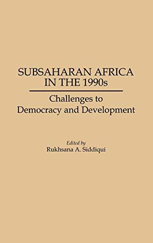 Subsaharan Africa in the 1990s: Challenges to Democracy and Development