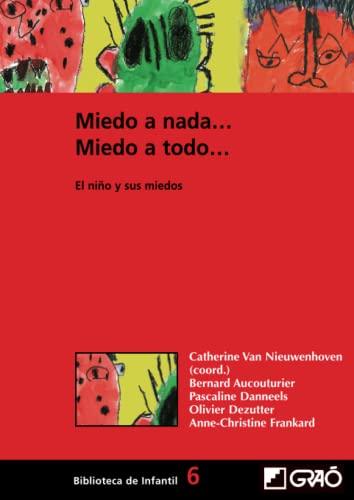 Miedo a nada... Miedo a todo...: El niño y sus miedos (Didáctica de la expresión corporal, Band 6)