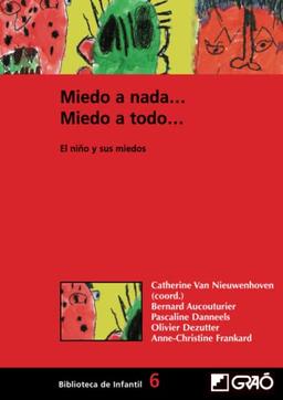 Miedo a nada... Miedo a todo...: El niño y sus miedos (Didáctica de la expresión corporal, Band 6)